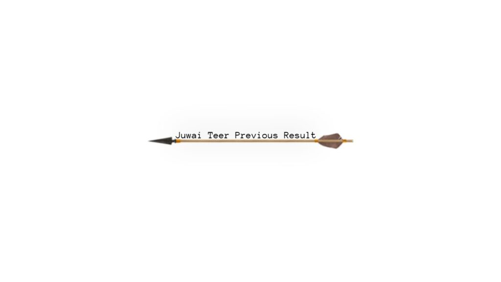 Juwai Teer Previous Result 